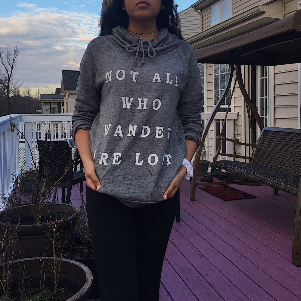 “Not all who wander are lost” sweatshirt